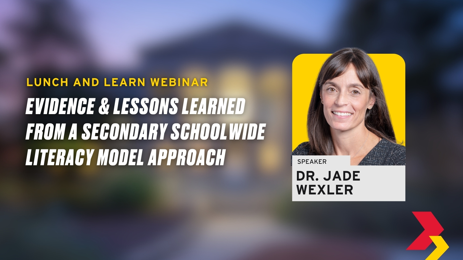 Lunch and learn webinar: evidence and lessons learned from a secondary schoolwide literacy model approach
